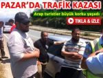 PAZAR'DA ARAP TURİSTLER ŞOKA UĞRADI!