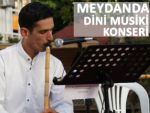 Pazar Meydanı'nda duygulandıran konser