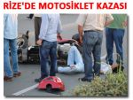 RİZE'DE MOTOSİKLET KAZASI: 1 YARALI