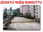 RİZE'DE SEL VE HEYELAN KORKUTTU