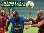 RİZESPOR EVİNDE 2 PUAN KAYIPLA BAŞLADI