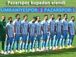 PAZARSPOR TEK MAÇTA KUPADAN ELENDİ