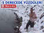 ÇILGIN RİZELİ -5 DERECEDE GÖLDE YÜZDÜ!