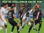 RİZESPOR EVİNDE BERABERLİĞİ KURTARDI