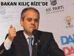 BAKAN KILIÇ RİZE'DE DANIŞMAYA KATILDI