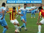 PAZARSPOR GÖZTEPE'Yİ DE GEÇTİ