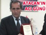 VEYSEL ATACAN'IN ACI GÜNÜ