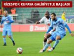 RİZESPOR KUPAYA 3 PUAN İLE BAŞLADI