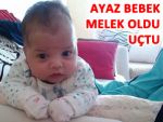 3 aylık Ayaz bebek ameliyattan çıkamadı