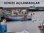 KARADENİZLİ BALIKÇILAR DENİZE AÇILAMADI