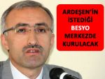 Ardeşen'in beklediği BESYO merkeze kurulacak!