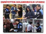 POLİSTEN DOLANDIRICILIK UYARISI