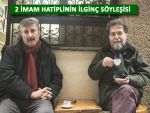 Biri Pazarlı 2 İmam Hatipli'nin ilginç söyleşisi!