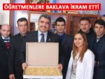 Pazar Kaymakamından öğretmenlere baklava