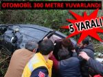 ÇAMLIHEMŞİNDE ARAÇ YUVARLANDI: 5 YARALI