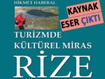 Turizmde Kültürel Miras RİZE yayına verildi