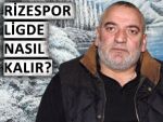 ÜNLÜ SANATÇIDAN RİZESPOR TESPİTLERİ