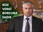 RİZE VERGİSİNİ KURUŞU KURUŞUNA ÖDÜYOR