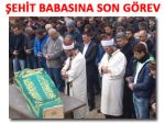 PAZARLI ŞEHİDİN BABASINA SON GÖREV