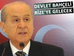 DEVLET BAHÇELİ RİZE'YE DE GELECEK