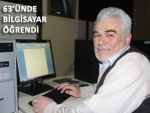 63 YAŞINDA BİLGİSAYAR İLE TANIŞTI