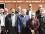 RİZE HAL ESNAFININ SIKINTILARINI DİNLEDİ