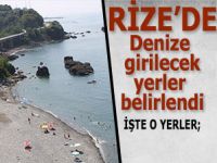 Rize’de denize girilebilecek alanlar belirlendi