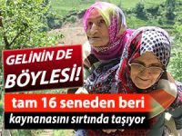 KAYNANASINI 16 YILDIR SIRTINDA TAŞIYOR