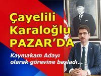 Çayelili Kaymakam Adayı Karaloğlu, Pazar'da göreve başladı