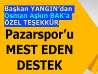 BAK'TAN PAZARSPOR'U MEST EDEN DESTEK