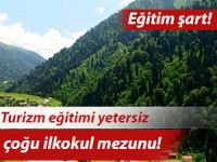 DOĞU KARADENİZ’DE TURİZM EĞİTİMİ YETERSİZ