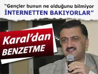 Karal'a göre gençler bunu bilmiyor; internetten bakıyor