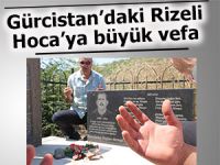 RİZELİ HOCAYA BÜYÜK VEFA