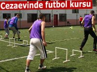 RİZE CEZAEVİNDE FUTBOL EĞİTİMİ