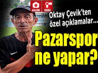 OKTAY ÇEVİK'TEN ÇOK ÖZEL AÇIKLAMALAR