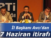 AVCI'DAN İTİRAF:7 HAZİRAN BİZE BUNU HATIRLATTI