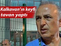 KALKAVAN'IN KEYFİ TAVAN YAPTI