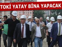 TOKİ ARTIK YATAY BİNA YAPACAK