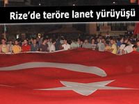 RİZE’DE TERÖRE LANET YÜRÜYÜŞÜ