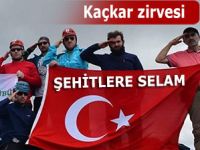 KAÇKAR DAĞI'NIN ZİRVESİNDE ŞEHİTLER İÇİN SELAM DURDULAR