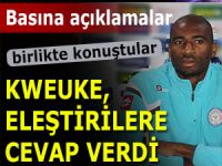 KWEUKE, ELEŞTİRİLERE CEVAP VERDİ