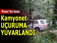 Pazar'da kamyonet uçuruma yuvarlandı