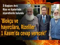 Avcı, “Rizeliler, Blokcu ve Hayırcılara 1 Kasımda cevabını verecek”