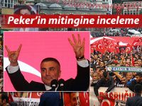 Peker'in Rize mitingine savcılık inceleme başlattı