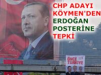 KEMAL KÖYMEN'DEN ERDOĞAN POSTERİNE TEPKİ