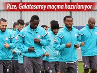 Rizespor, Galatasaray maçı hazırlıklarına başladı