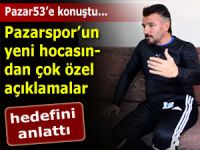 Pazarspor Hocası Turgut Kural'dan Pazar53'e özel açıklamalar