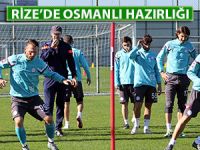 RİZESPOR'DA OSMANLISPOR MAÇI HAZIRLIKLARI