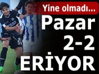 PAZARSPOR 2-2 ERİYOR