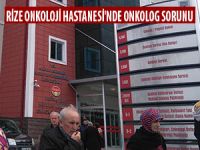 ONKOLOJİ HASTANESİ'NDE ONKOLOG SORUNU